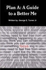 Plan A: A Guide to a Better Me (Book)