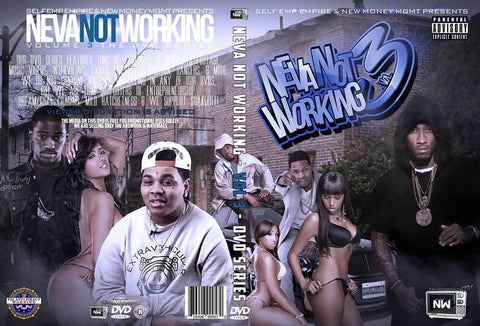 NevaNotWorking DVD Vol 3